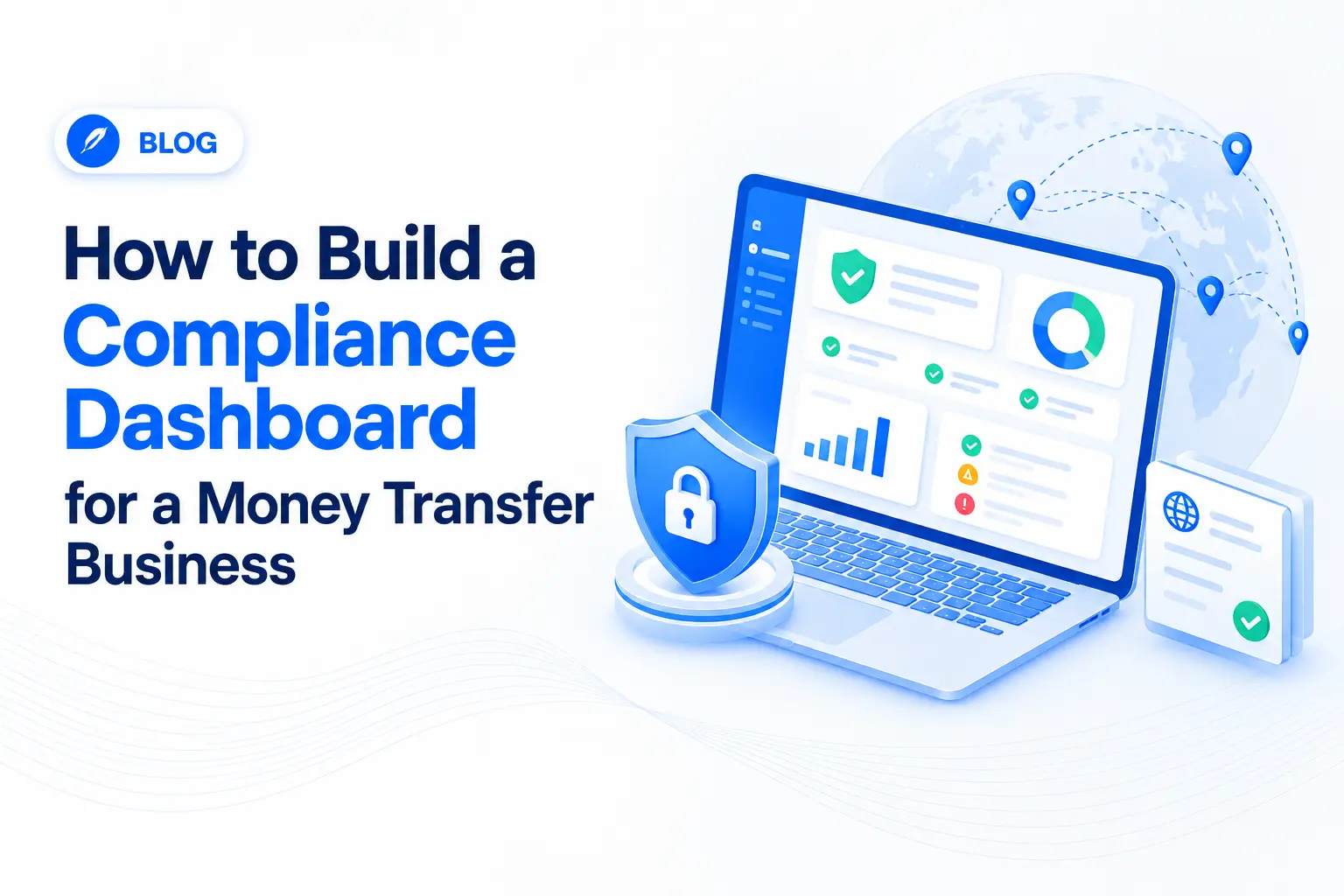 Compliance dashboard for a money transfer business